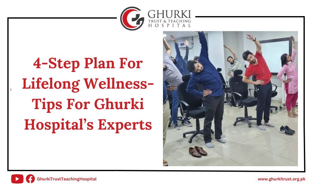 plan-for-lifelong-wellness-tips-for-ghurki-hospitals-experts
